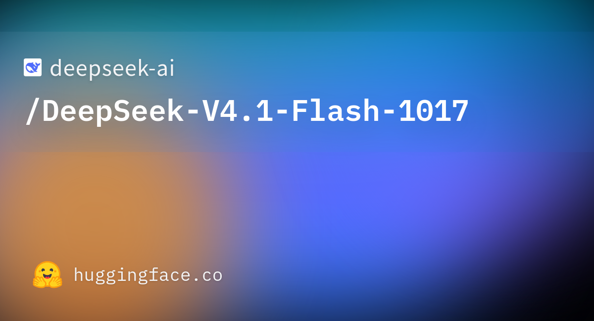 Hugging Face social card for deepseek-ai/DeepSeek-V4.1-Flash-1017